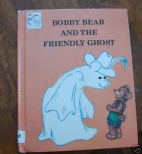 Bobby Bear and the friendly ghost