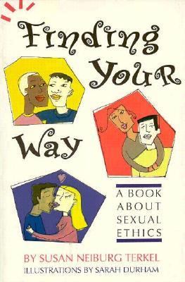 Finding your way : a book about sexual ethics