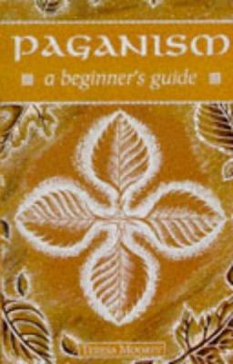 Paganism : a beginner's guide.