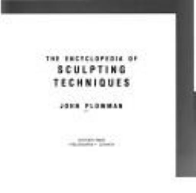 The encyclopedia of sculpting techniques