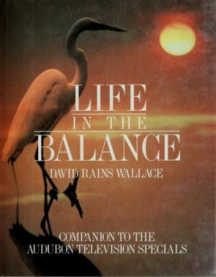 Life in the balance : companion to the Audubon television specials