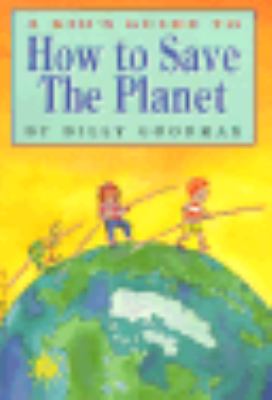 A kid's guide to how to save the planet