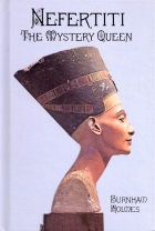 Nefertiti, the mystery queen