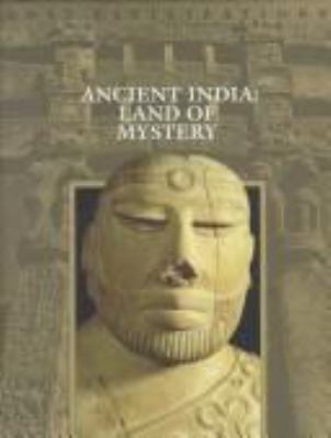 Ancient India : land of mystery