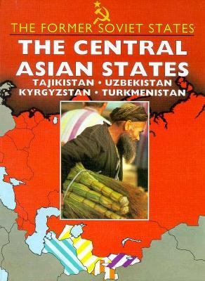 The Central Asian states--Tajikistan, Uzbekistan, Kyrgyzstan, Turkmenistan