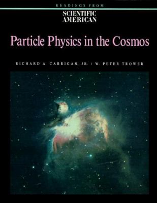 Particle physics in the cosmos : readings from Scientific American magazine