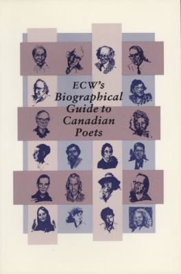 ECW's biographical guide to Canadian poets.