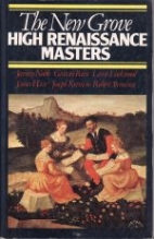 The New Grove high Renaissance masters : Josquin, Palestrina, Lassus, Byrd, Victoria