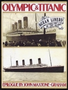 The White Star triple screw Atlantic Liners Olympic and Titanic.