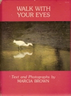 Walk with your eyes : text and photographs