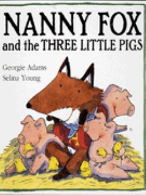 Nanny Fox and the three little pigs