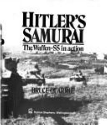 Hitler's Samurai : the Waffen-SS in action
