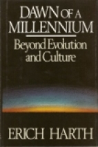 Dawn of a millennium : beyond evolution and culture