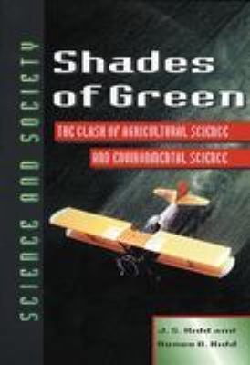 Shades of green : the clash of agricultural science and environmental science