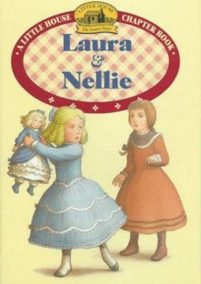 Laura & Nellie : [adapted from the Little house books by] Laura Ingalls Wilder