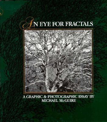 An eye for fractals : a graphic & photographic essay