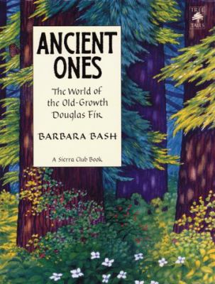 Ancient ones : the world of the old-growth Douglas fir
