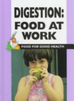 Digestion : food at work