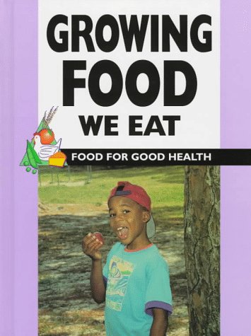 Growing food we eat