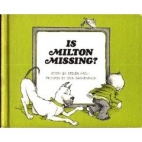 Is Milton missing? : story