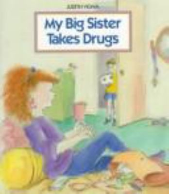 My big sister takes drugs