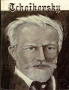 Tchaikovsky, his life and times