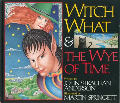 Witch What & the Wye of Time