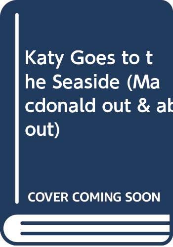 Katy goes to the seaside