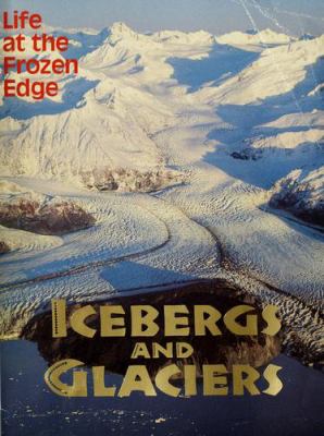 Icebergs and glaciers : life at the frozen edge