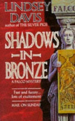 Shadows in bronze : a Marcus Didius Falco novel