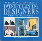 The Illustrated dictionary of twentieth century designers