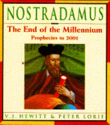 Nostradamus : the end of the millennium : prophecies 1992-2001