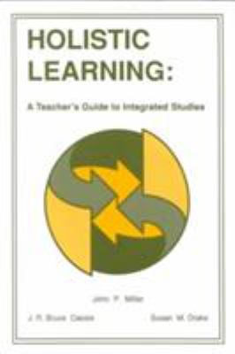Holistic learning : a teacher's guide to integrated studies
