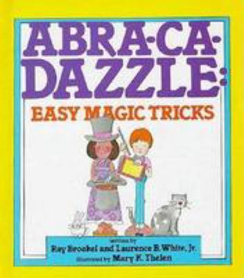 Abra-ca-dazzle : easy magic tricks
