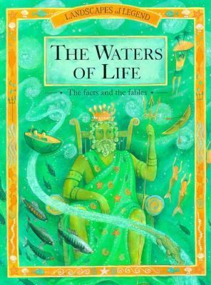 The waters of life : the facts and the fables