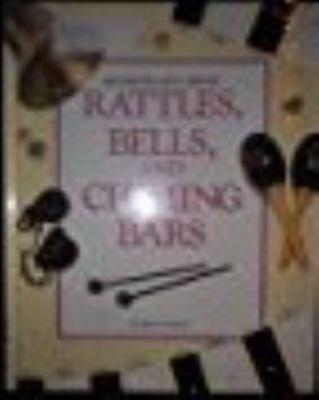 Rattles, bells, and chiming bars