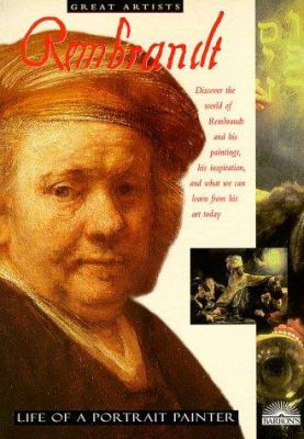 Rembrandt : life of a portrait painter