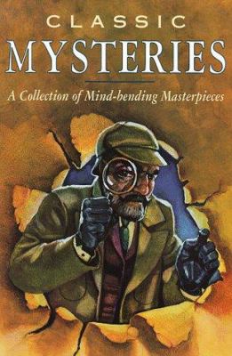 Classic mysteries : a collection of mind-bending masterpieces