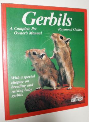 Gerbils : everything about purchase, care, nutrition, diseases, breeding, and behavior