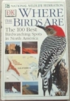 Where the birds are : a guide to all 50 states and Canada
