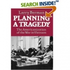 Planning a tragedy : the Americanization of the war in Vietnam