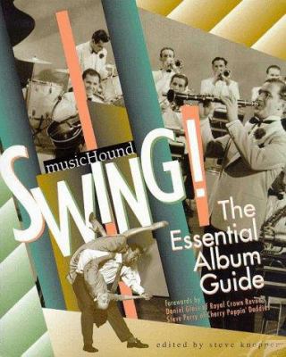 MusicHound swing! : the essential album guide