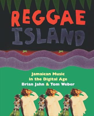 Reggae island : Jamaican music in the digital age