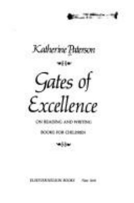 Gates of excellence : on reading and writing books for children