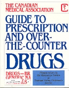 Canadian Medical Association guide to prescription and over-the-counter drugs