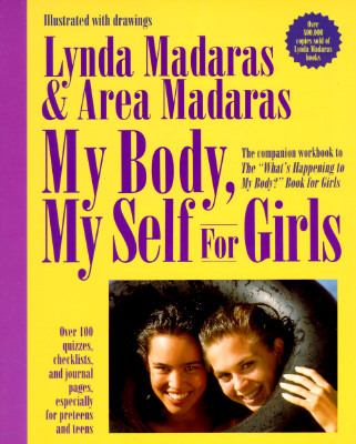 My body, my self for girls : the "what's happening to my body" workbook