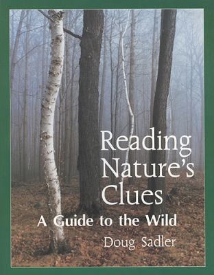 Reading nature's clues : a guide to the wild