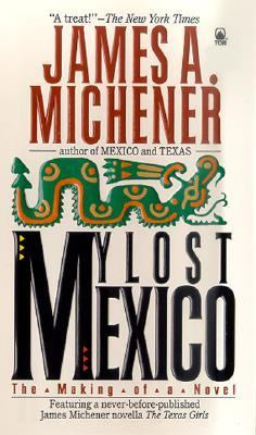 My lost Mexico : the making of a novel
