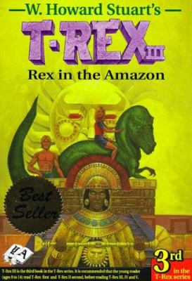 T-Rex III : Rex in the Amazon