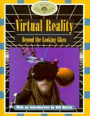 Virtual reality : beyond the looking glass